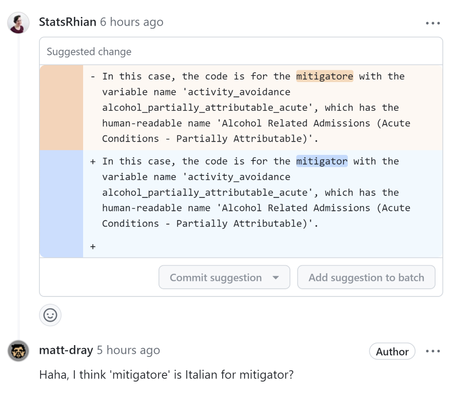 Rhian has used the GitHub suggestions feature to fix a typo, which Matt can commit as part of his pull request. The fix removes a rogue letter 'e' from the end of the word mitigator. Matt suggests that 'mitigator' with an 'e' is probably Italian. What a joker.
