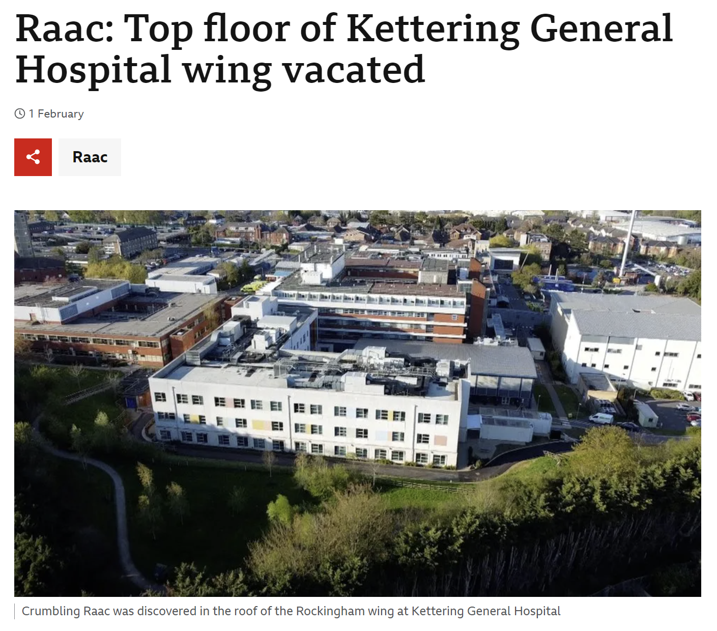 The headline of a BBC article that says 'Raac: Top floor of Kettering General Hospital Wing vacated'. There is a picture of the hospital with a caption that starts 'crumbling Raac was discovered in the roof.