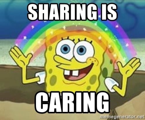 A picture of Spongebob Squarepoints with his hands outspread, a rainbow between them. White text across the image reads 'Sharing is caring'